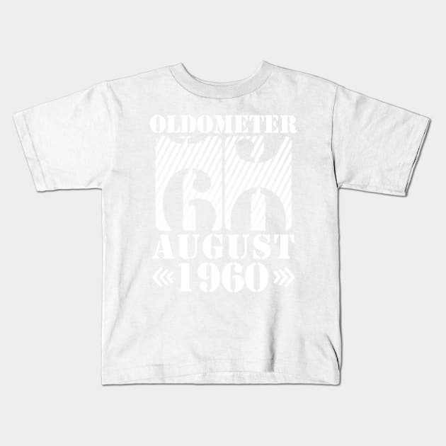 Oldometer 60 Years Old Was Born In August 1960 Happy Birthday To Me You Kids T-Shirt by DainaMotteut